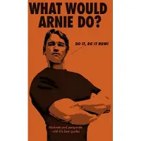 What Would Arnie Do?
