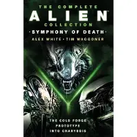 Den kompletta Alien-samlingen Dödens symfoni Den kalla smedjan Prototyp Till Charybdis av Tim... 9781803366586