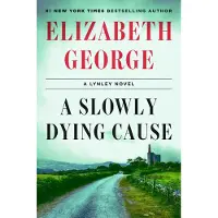 A Slowly Dying Cause: A Lynley Novel