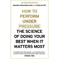 How to Perform Under Pressure