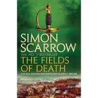 The Fields of Death (Wellington and Napoleon 4)
