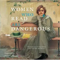Women Who Read Are Dangerous (inbunden, eng)
