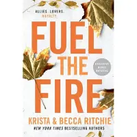 Fuel The Fire
