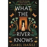 What the River Knows