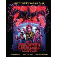 Stranger Things- The Ultimate Pop-Up Book (Reinhart Pop-Up Studio)