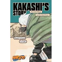 Naruto: Kakashi's Story—The Sixth Hokage and the Failed Prince