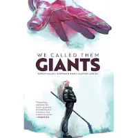We Called Them Giants