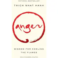 Anger: Wisdom for Cooling the Flames
