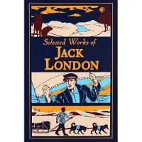 Selected Works of Jack London (Deluxe Leatherbound Edition)