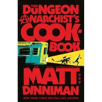 Dungeon Anarchist's Cookbook