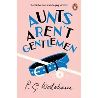 Aunts Aren't Gentlemen