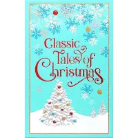 Classic Tales of Christmas (Deluxe Leatherbound Edition)