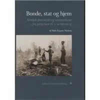 Bonden, staten och hemmet | Niels Kayser Nielsen | Språk: Danska