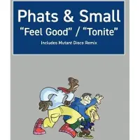 Ginza.se Phats & Small: Feel Good / Tonite