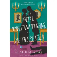 The Fatal Unpleasantness at Netherfield