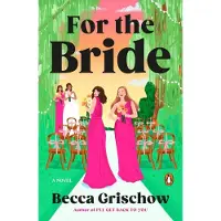 For the Bride- A Novel