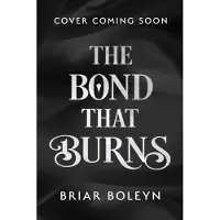 The Bond That Burns