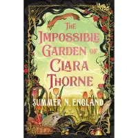 The Impossible Garden of Clara Thorne