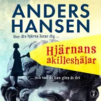 Hjärnans akilleshälar : hur din hjärna lurar dig, och vad du kan göra åt det, Ljudbok