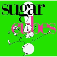 Konkurrent Sugarcubes: Life's Too Good