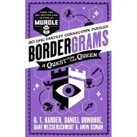 Bordergrams: A Quest for the Queen: FROM THE NO. 1 BESTSELLING AUTHOR OF MURDLE