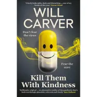 Kill Them With Kindness