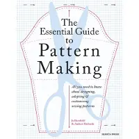The Essential Guide to Pattern Making