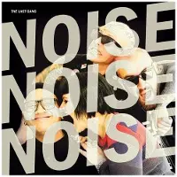 Ginza.se Last Gang: Noise Noise Noise