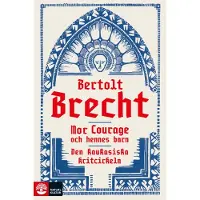 Mor Courage och hennes barn ; Den kaukasiska kritcirkeln