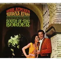 Coast2Coast Alpert Herb & the Tijuana Brass: South of the...