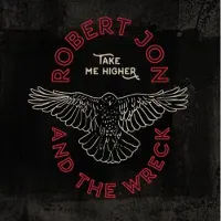 Ginza.se Robert Jon & the Wreck: Take Me Higher