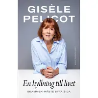 En hyllning till livet : skammen måste byta sida