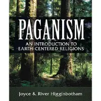 Paganism - An Introduction to Earth-Centered Religions