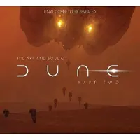 The Art And Soul Of Dune- Part Two