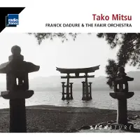 OUTHERE Dadure Franck & Fakir Orchestra: Tako Mitsu