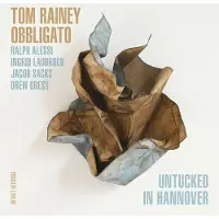 Ginza.se Tom Rainey Obligato: Untucked In Hannover