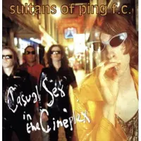 CHERRY RED Sultans Of Ping F.C.: Casual Sex In The Cineplex