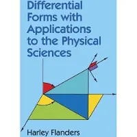 Differential Forms With Applications to the Physical Sciences