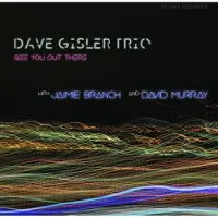 Ginza.se Dave Gisler Trio: See You Out There