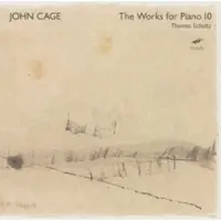 Sonic Cage John: The Works For Piano 10