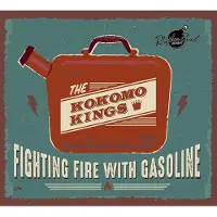 Import Kokomo Kings: Fighting fire with gasoline 2019