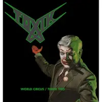 Ginza.se Toxik: World circus/Think this 1987-89