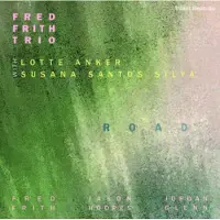 Ginza.se Fred Frith Trio: Road
