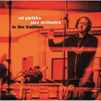 Ginza.se Partyka Ed & Jazz Orchestra: In The Tradition...