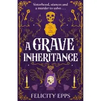 The Society of Free Spirits- A Grave Inheritance