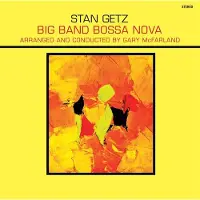 Ginza.se Getz Stan: Big Band Bossa Nova