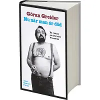 Nu när man är död : En roman om Cornelis Vreeswijk