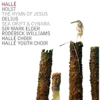 OUTHERE Holst / Delius: The Hymn Of Jesus / Sea Drift...