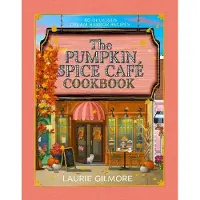 The Official Pumpkin Spice Café Cookbook