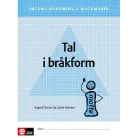 Intensivträning Matematik Åk 4-6 Tal I Bråkform Elvhäfte